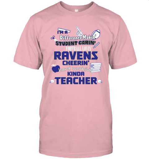 Baltimore Ravens NFL I'm A Difference Making Student Caring Football Loving Kinda Teacher Unisex Jersey Tee