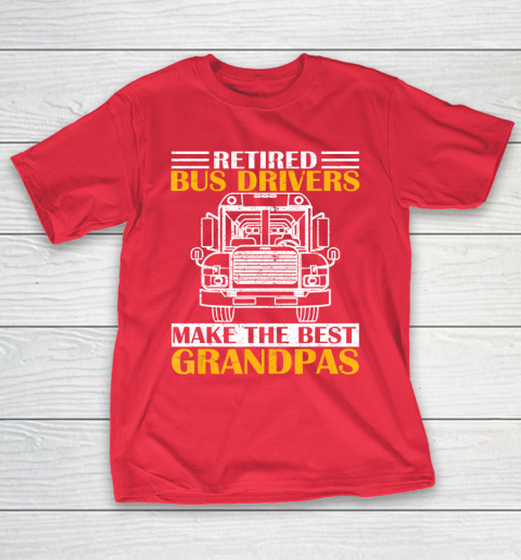 GrandFather gift shirt Retired School Bus Driver Make The Best Grandpa Retirement T Shirt T-Shirt 9