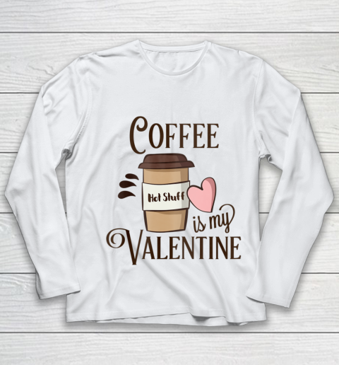 Coffee Is My Valentine Youth Long Sleeve
