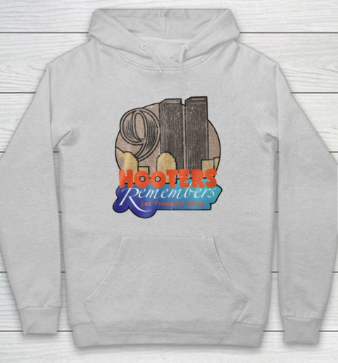 Hooters 9 11 Shirt 911 Hooters Remembers Let Freedom Wing Hoodie - Image 5