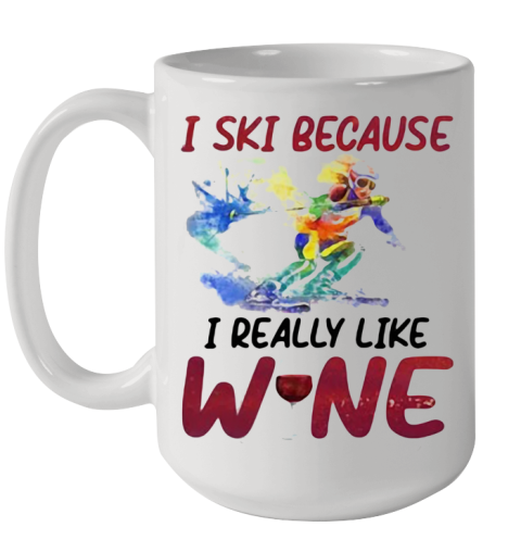I Ski Because I Really Like Wine Water Color Ceramic Mug 15oz