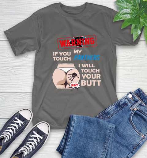 Buffalo Bills NFL Football Warning If You Touch My Team I Will Touch My Butt T-Shirt 10