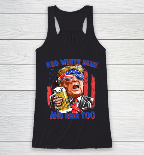 Beer Lover Funny Shirt Red White Blue And Beer 4th of July Funny Trump Drinking Racerback Tank
