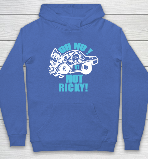 Oh No Not Ricky Hoodie 5