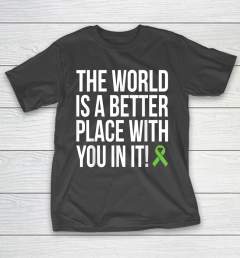 The World Is A Better Place With You In It Shirt T-Shirt