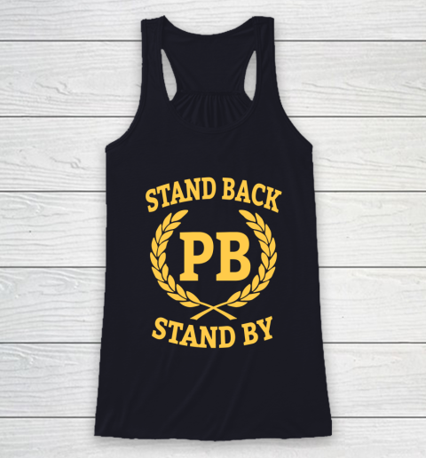 Stand Back And Stand By Racerback Tank 7