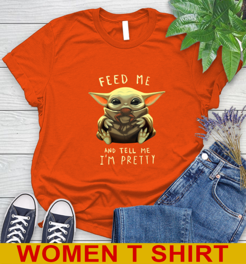 Feed Me And Tell Me I'm Pretty Baby Yoda Star Wars Shirts Women's T-Shirt 3