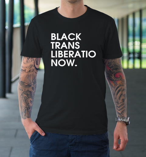 Black Trans Liberation Now T-Shirt