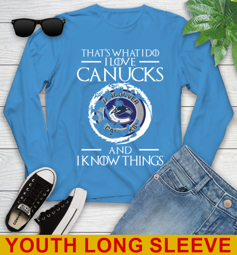 Vancouver Canucks NHL Hockey That's What I Do I Love My Team And I Know Things Game Of Thrones 124