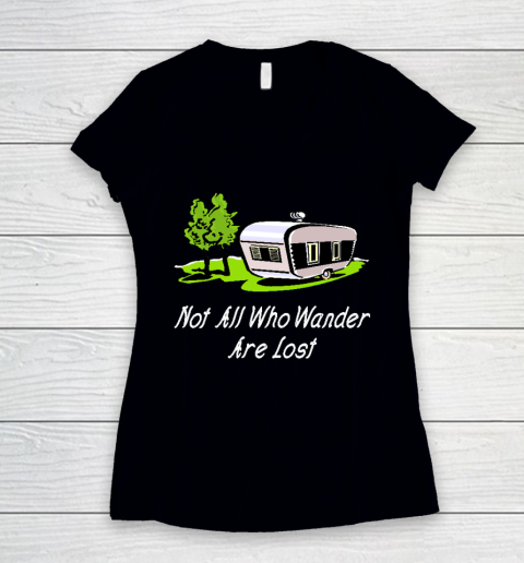 Funny Camping SHirt Not All Who Wander Are Lost (Vintage, Retro) Women's V-Neck T-Shirt