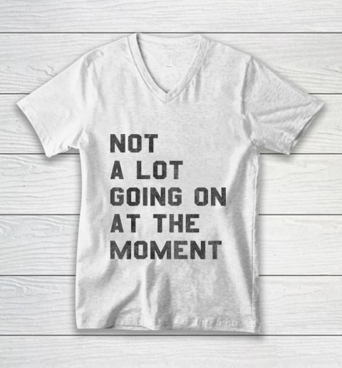 Taylor Swift Not A Lot Going On At The Moment V-Neck T-Shirt