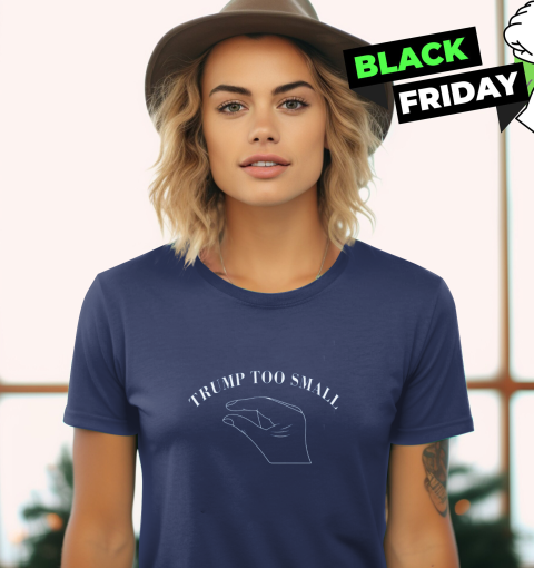 stlo trump too small print on front and back ladies t shirt 20 front heather navy