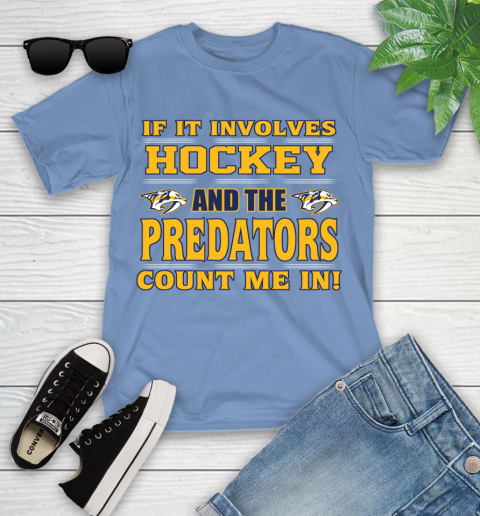 NHL If It Involves Hockey And The Nashville Predators Count Me In Sports Youth T-Shirt 11