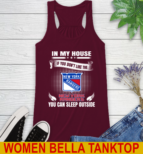 New York Rangers NHL Hockey In My House If You Don't Like The Rangers You Can Sleep Outside Shirt Racerback Tank 2