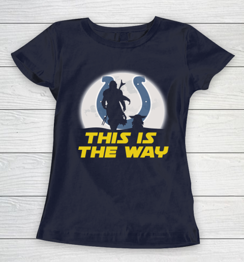 Indianapolis Colts NFL Football Star Wars Yoda And Mandalorian This Is The Way Women's T-Shirt 2