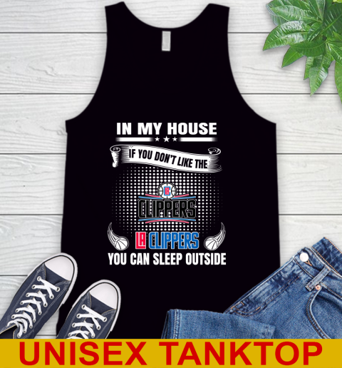 LA Clippers NBA Basketball In My House If You Don't Like The Clippers You Can Sleep Outside Shirt Tank Top