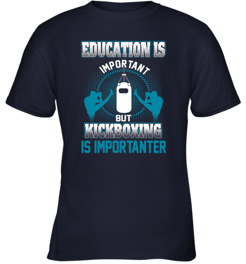 Education Is Important But Kick Boxing Is Importanter Youth T-Shirt 2