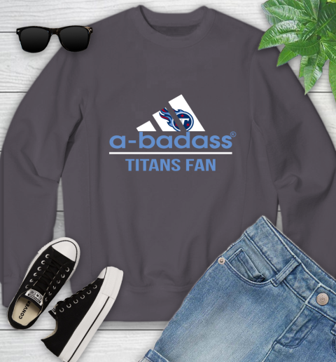 Tennessee Titans NFL Football A Badass Adidas Adoring Fan Sports Youth Sweatshirt 5