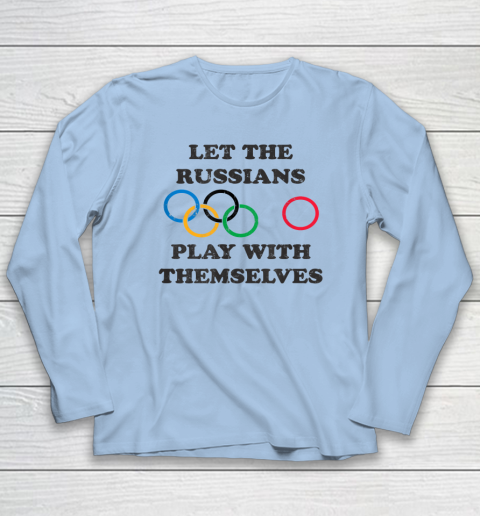 Let The Russians Play With Themselves Long Sleeve T-Shirt 5