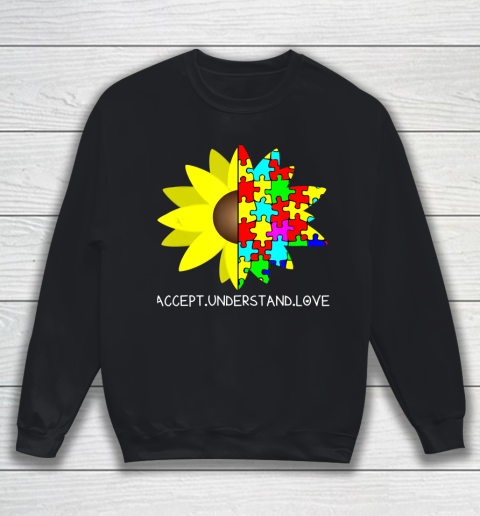 Autism Awareness Sunflower Accept Understand Love Sweatshirt