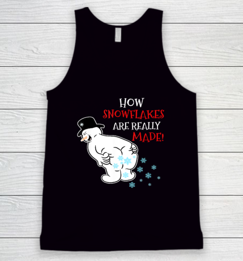 Funny Snowman How Snowflake Are Really Made Christmas Cutome Tank Top