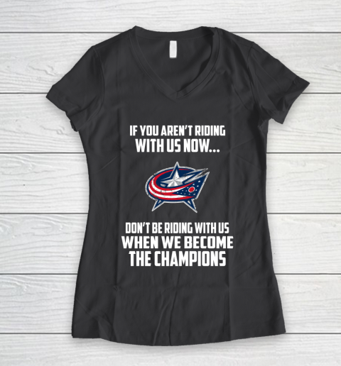 NHL Columbus Blue Jackets Hockey We Become The Champions Women's V-Neck T-Shirt 6