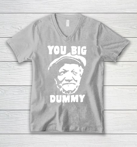 Fred Sanford T Shirt You Big Dummy Shirt Sanford and son V-Neck T-Shirt 3