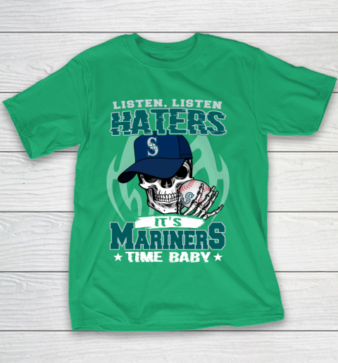 Listen Haters It is MARINERS Time Baby MLB Youth T-Shirt 3