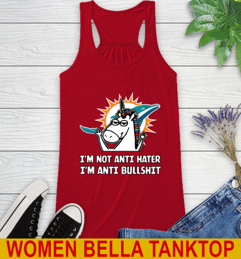 Miami Dolphins NFL Football Unicorn I'm Not Anti Hater I'm Anti Bullshit Racerback Tank 6