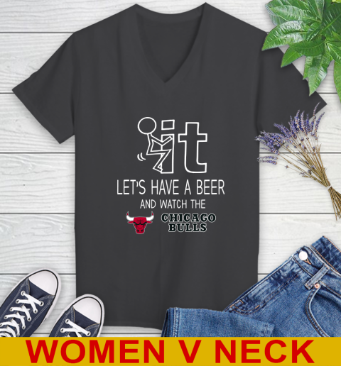Chicago Bulls Basketball NBA Let's Have A Beer And Watch Your Team Sports Women's V-Neck T-Shirt 8
