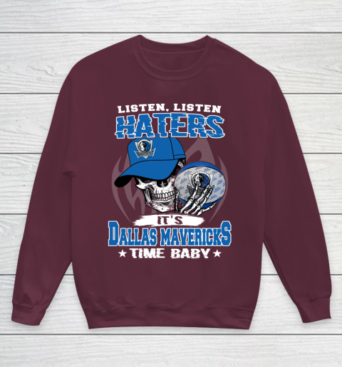 Listen Haters It is MAVERICKS Time Baby NBA Youth Sweatshirt 4