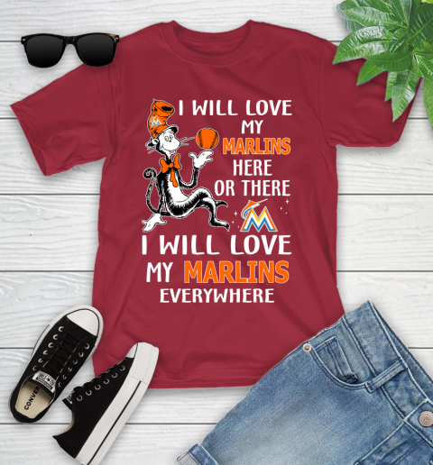 MLB Baseball Miami Marlins I Will Love My Marlins Everywhere Dr Seuss Shirt Youth T-Shirt 12