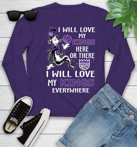NBA Basketball Sacramento Kings I Will Love My Kings Everywhere Dr Seuss Shirt Youth Long Sleeve 4