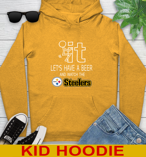 Pittsburgh Steelers Football NFL Let's Have A Beer And Watch Your Team Sports Youth Hoodie 2