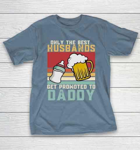 Beer Lover Funny Shirt Only The Best Husbands Get Promoted To Daddy Beer Milk Bottle, 1st Fathers Day T-Shirt 16