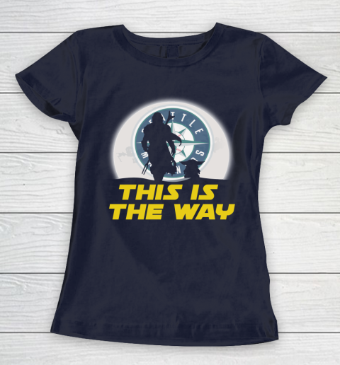 Seattle Mariners MLB Baseball Star Wars Yoda And Mandalorian This Is The Way Women's T-Shirt 2