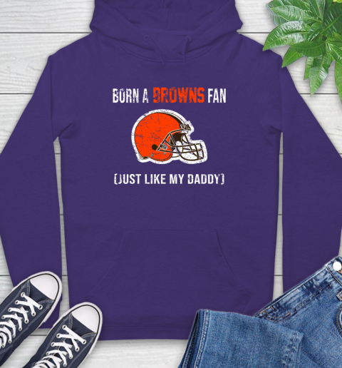 NFL Cleveland Browns Football Loyal Fan Just Like My Daddy Shirt Hoodie 5