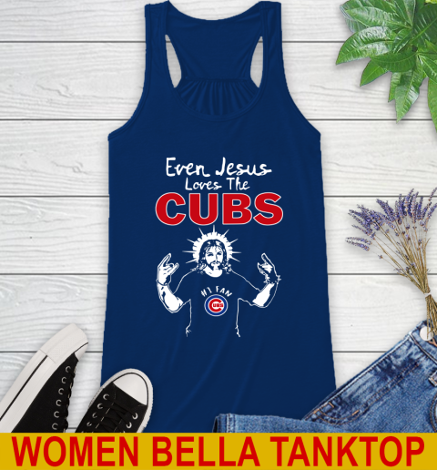 Chicago Cubs MLB Baseball Even Jesus Loves The Cubs Shirt Racerback Tank 7