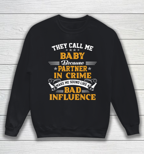 Father gift shirt They Call Me Baby Gift Shirts Funny Father's Day T Shirt Sweatshirt