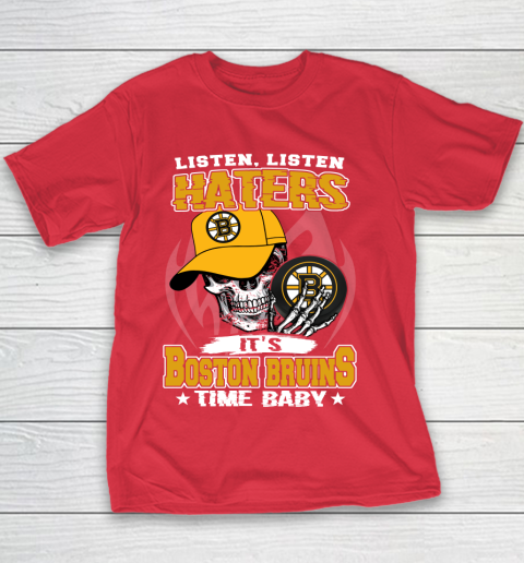Listen Haters It is BRUINS Time Baby NHL Youth T-Shirt 7