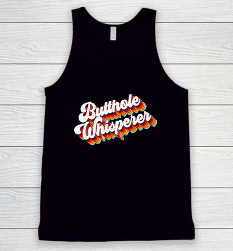Butthole Whisperer Tank Top