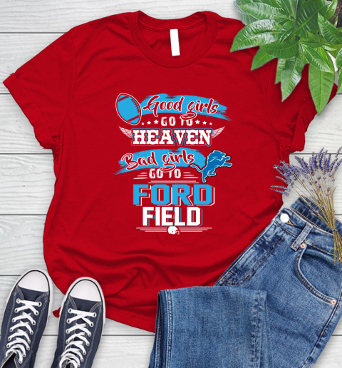 Detroit Lions NFL Bad Girls Go To Ford Field Shirt Women's T-Shirt 13