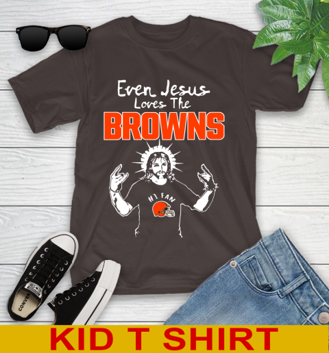 Cleveland Browns NFL Football Even Jesus Loves The Browns Shirt Youth T-Shirt 6