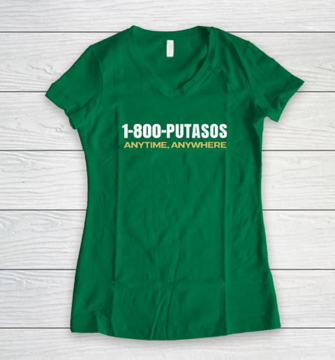 1 800 Putasos Anytime Anywhere Women's V-Neck T-Shirt 3