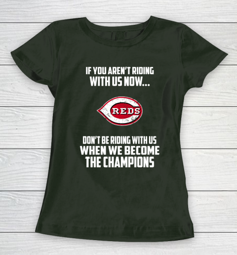 MLB Cincinnati Reds Baseball We Become The Champions Women's T-Shirt 4