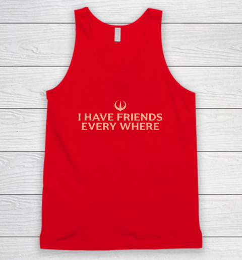 I Have Friends Everywhere Stephen Colbert Tank Top 4