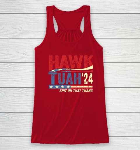 Hawk Tuah 24 Spit On That Thang Racerback Tank 3