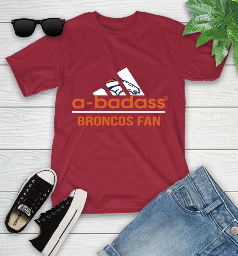 NFL A Badass Denver Broncos Fan Adidas Football Sports Youth T-Shirt 14