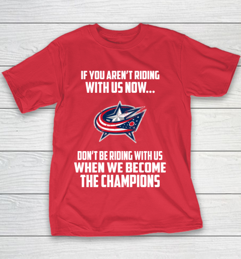 NHL Columbus Blue Jackets Hockey We Become The Champions Youth T-Shirt 7