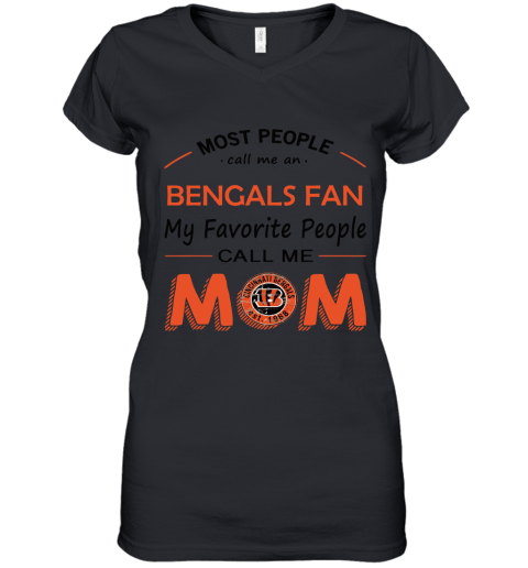 Most People Call Me Cincinnati Bengals Fan Football Mom Women's V-Neck T-Shirt